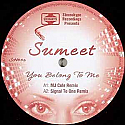 SUMEET / YOU BELONG TO ME