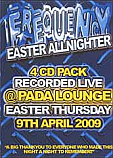 ROB CAIN / WIGGY / DJ GREENIE / YANNIS G / FREQUENCY EASTER ALLNIGHTER 9TH APRIL 2009