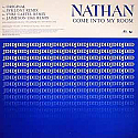 NATHAN / COME INTO MY ROOM