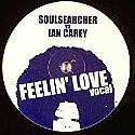 SOULSEARCHER VS IAN CAREY / FEELIN' LOVE