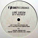 LUKE GIBSON / GET IT TOGETHER / CREEPIN'