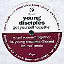 YOUNG DISCIPLES / GET YOURSELF TOGETHER