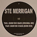 STE MERRIGAN / SHOW EM D BASS
