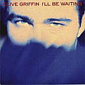 CLIVE GRIFFIN / I'LL BE WAITING
