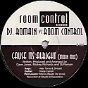 DJ ROMAIN VS ROOM CONTROL / CAUSE ITS ALRIGHT