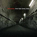 BREAKAGE / THIS TOO SHALL PASS