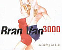 BRAN VAN 3000 / DRINKING IN L.A.