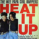 THE WEE PAPA GIRL RAPPERS / HEAT IT UP