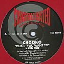 CHOOKO / DUB IF YOU WANT TO
