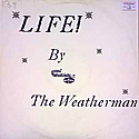 THE WEATHERMAN / LIFE!
