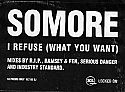 SOMORE / I REFUSE (WHAT YOU WANT)