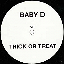 BABY D VS TRICK OR TREAT / LET ME BE YOUR FANTASY