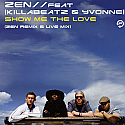 ZEN FEAT KILLABEATZ & YVONNE / SHOW ME THE LOVE