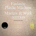 FANTASTIC PLASTIC MACHINE / REACHING FOR THE STARS - MASTERS AT WORK REMIXES