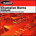 CHAMPION BURNS / ATTITUDE