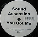 SOUND ASSASSINS / YOU GOT ME