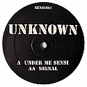 UNKNOWN / UNDER ME SENSI / SIGNAL