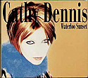 CATHY DENNIS / WATERLOO SUNSET