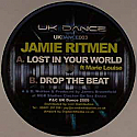 JAMIE RITMEN / LOST IN YOUR WORLD / DROP THE BEAT
