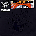 HOW II HOUSE / LIFT THE NATION