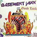 BASEMENT JAXX / GOOD LUCK