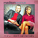 MADISON AVENUE / DON'T CALL ME BABY