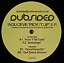 INDUCEVE / PICK IT UP EP