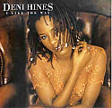 DENI HINES / I LIKE THE WAY