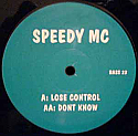 SPEEDY MC / LOSE CONTROL / DON’T