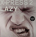 X-PRESS 2 / LAZY