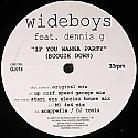 WIDEBOYS FEAT DENNIS G / IF YOU WANNA PARTY (BOOGIE DOWN)