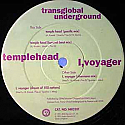 TRANSGLOBAL UNDERGROUND / TEMPLE HEAD / I, VOYAGER