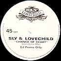 SLY & LOVECHILD / CHANGE OF HEART