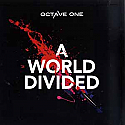 OCTAVE ONE / A WORLD DIVIDED
