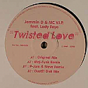 JAMMIN D & MC V.I.P. FEAT LADY FAYE / TWISTED LOVE