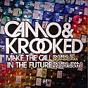 CAMO & KROOKED / MAKE THE CALL