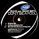 M.U.K FEAT MARY BETH / DON'T BE A FOOL