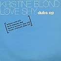 KRISTINE BLOND / LOVE SHY THE DUBS