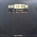 CUT LA ROC / FREEZE / LA ROC ROCKS