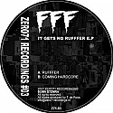 FFF / IT GETS NO RUFFFER EP