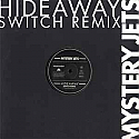 MYSTERY JETS / HIDEAWAY (SWITCH REMIX)