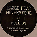LAZEE FEAT NEVERSTORE / HOLD ON