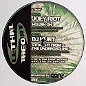 JOEY RIOT / DJ KURT / HOLDIN ON / STRAIGHT FROM THE UNDERGROUND