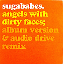 SUGABABES / ANGELS WITH DIRTY FACES