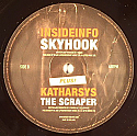 INSIDE INFO / KATHARSYS / SKYHOOK / THE SCRAPER