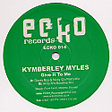 KYMBERLY MYLES / GIVE IT TO ME