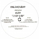 DELINQUENT FT. K-CAT / I GOT YOU EP