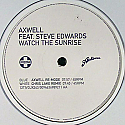 AXWELL FEAT STEVE EDWARDS / WATCH THE SUNRISE