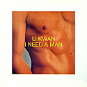LI KWAN / I NEED A MAN