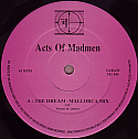 ACTS OF MADMEN / THE DREAM
